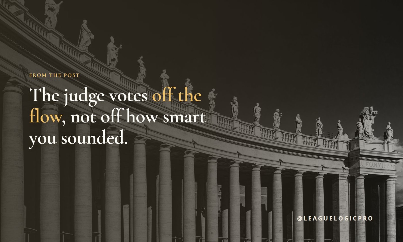 Quote graphic reading: The judge votes off the flow, not off how smart you sounded.