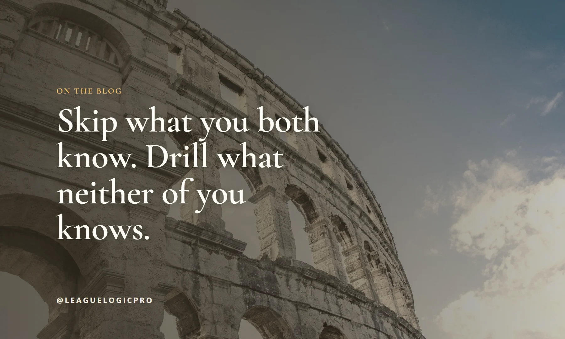 Blog title card reading: Skip what you both know. Drill what neither of you knows.